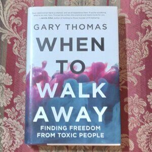 When To Walk Away: Finding Freedom From Toxic People HB Christian Book NWOT